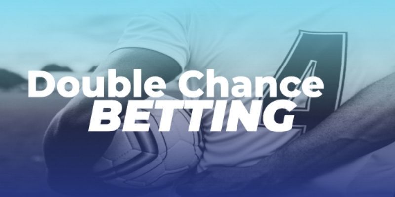 Chiến lược tối ưu khi chơi kèo cá độ double chance