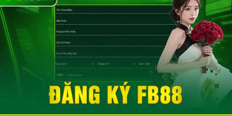 Lý do nên chọn FB88 để đăng ký tài khoản